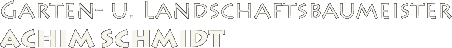Achim Schmidt ::: Garten - und Landschaftsbaumeister